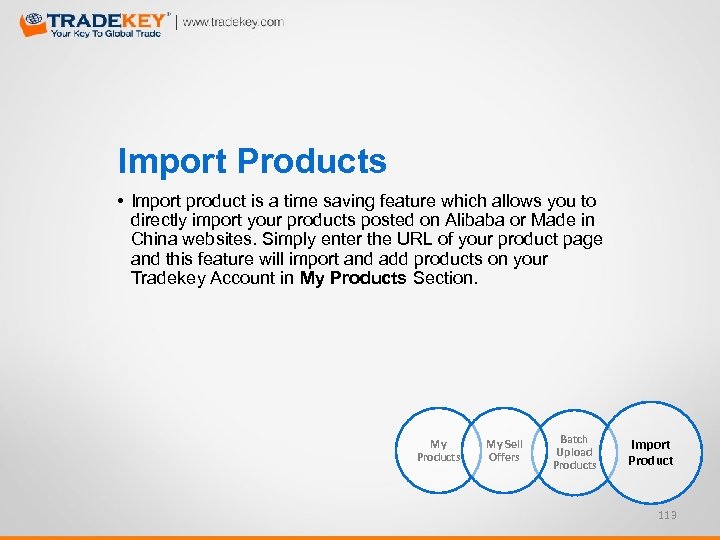 Import Products • Import product is a time saving feature which allows you to