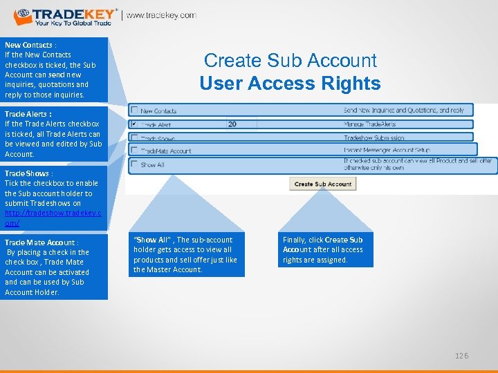 New Contacts : If the New Contacts checkbox is ticked, the Sub Account can