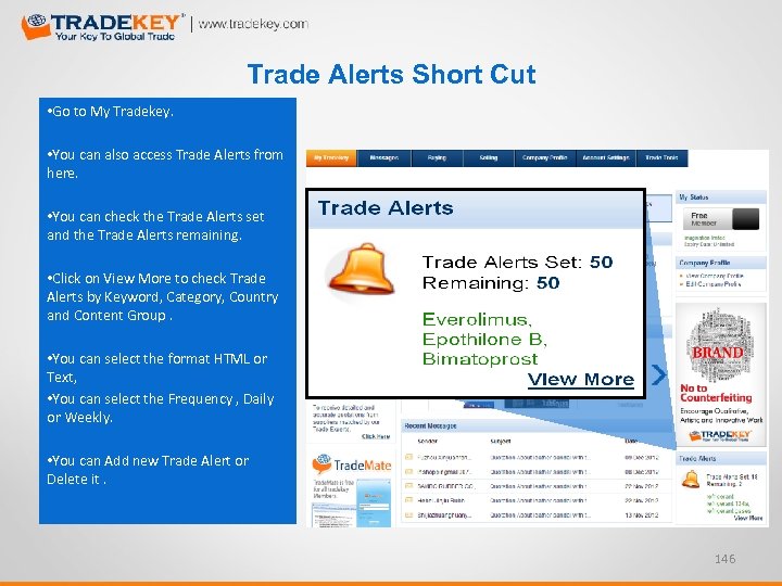 Trade Alerts Short Cut • Go to My Tradekey. • You can also access