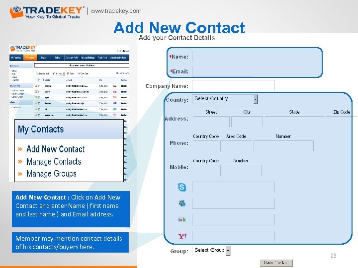 Add New Contact : Click on Add New Contact and enter Name ( first
