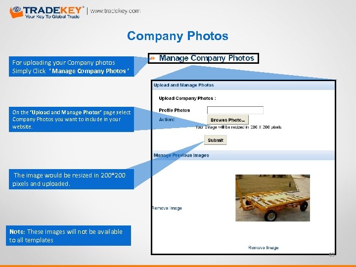 Company Photos For uploading your Company photos Simply Click ‘ Manage Company Photos ‘