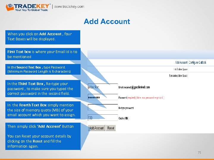 Add Account When you click on Add Account , four Text Boxes will be