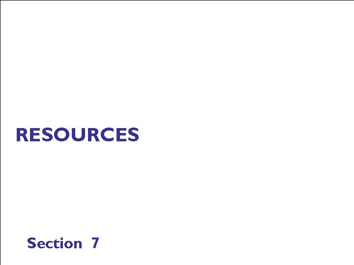 RESOURCES Section 7 