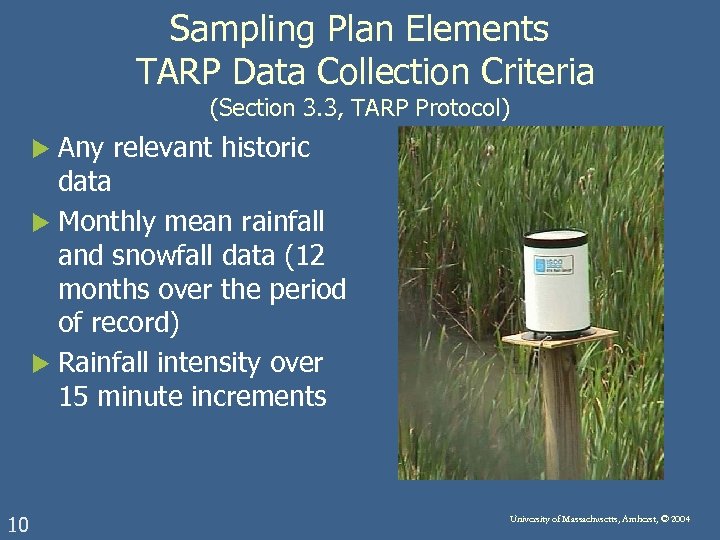 Sampling Plan Elements TARP Data Collection Criteria (Section 3. 3, TARP Protocol) Any relevant