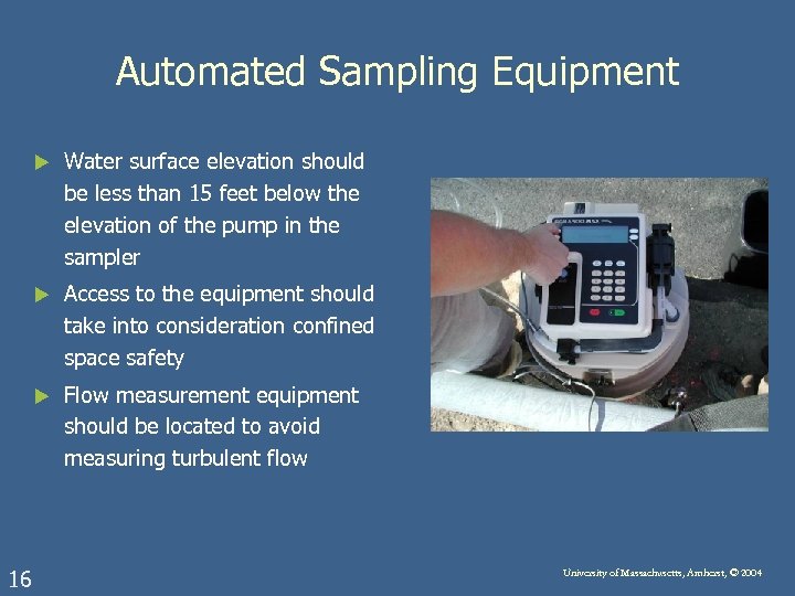 Automated Sampling Equipment u u Access to the equipment should take into consideration confined