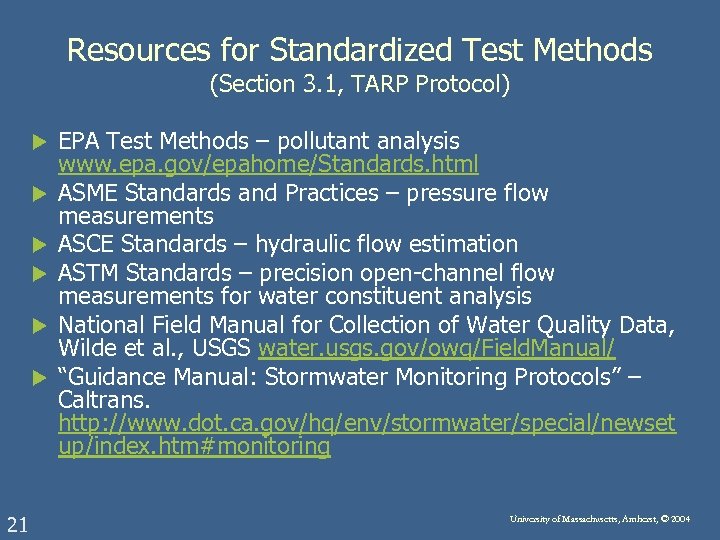 Resources for Standardized Test Methods (Section 3. 1, TARP Protocol) u u u 21