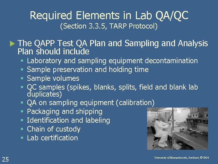 Required Elements in Lab QA/QC (Section 3. 3. 5, TARP Protocol) u The QAPP