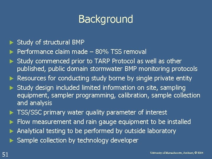 Background u u u u u 51 Study of structural BMP Performance claim made