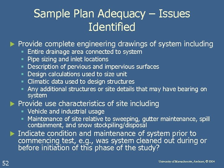 Sample Plan Adequacy – Issues Identified u Provide complete engineering drawings of system including