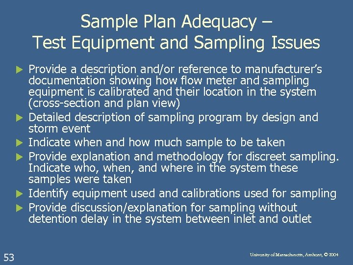 Sample Plan Adequacy – Test Equipment and Sampling Issues u u u 53 Provide