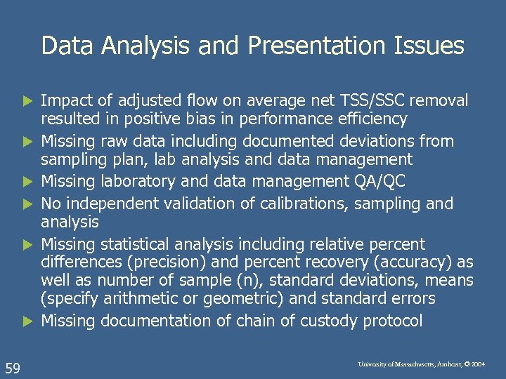 Data Analysis and Presentation Issues u u u 59 Impact of adjusted flow on