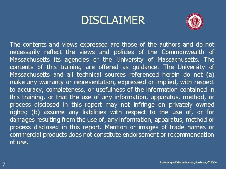 DISCLAIMER The contents and views expressed are those of the authors and do not