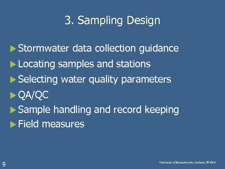 3. Sampling Design u Stormwater data collection guidance u Locating samples and stations u