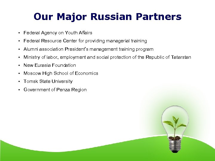 Our Major Russian Partners • Federal Agency on Youth Affairs • Federal Resource Center