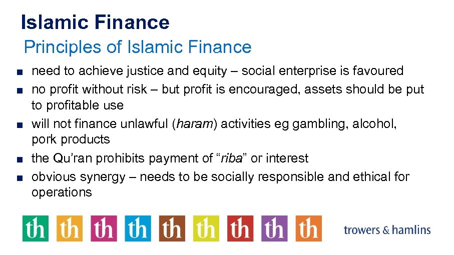 Islamic Finance Principles of Islamic Finance ■ need to achieve justice and equity –