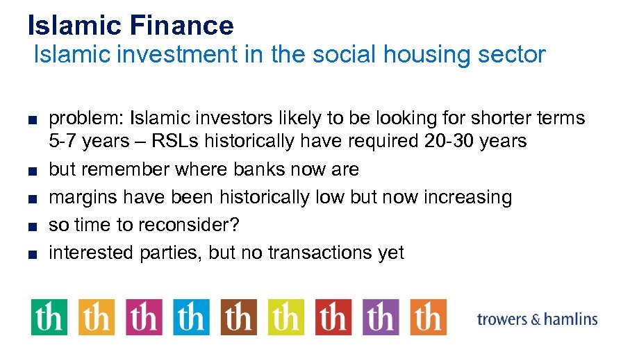 Islamic Finance Islamic investment in the social housing sector ■ problem: Islamic investors likely