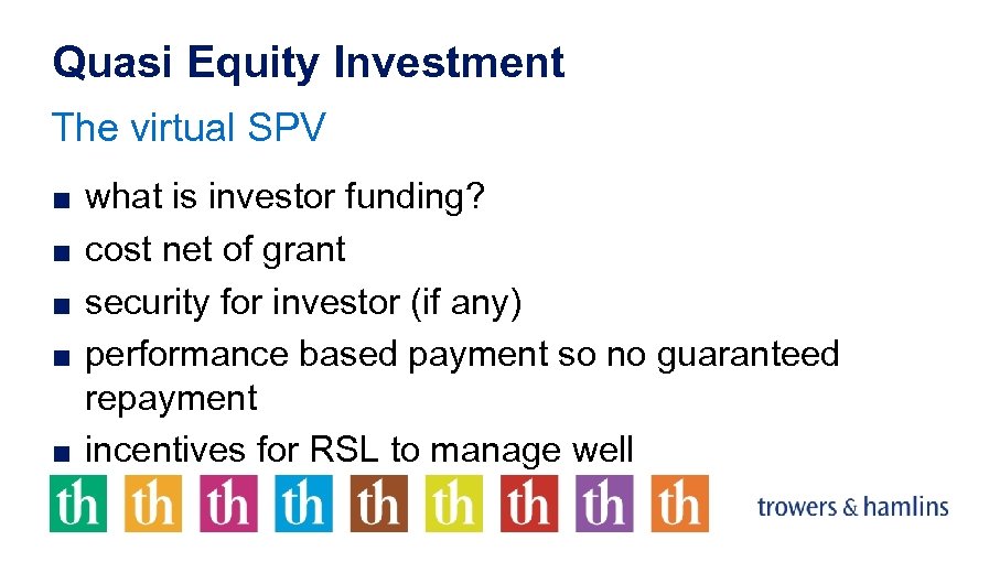 Quasi Equity Investment The virtual SPV ■ what is investor funding? ■ cost net