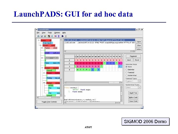 Launch. PADS: GUI for ad hoc data SIGMOD 2006 Demo AT&T 