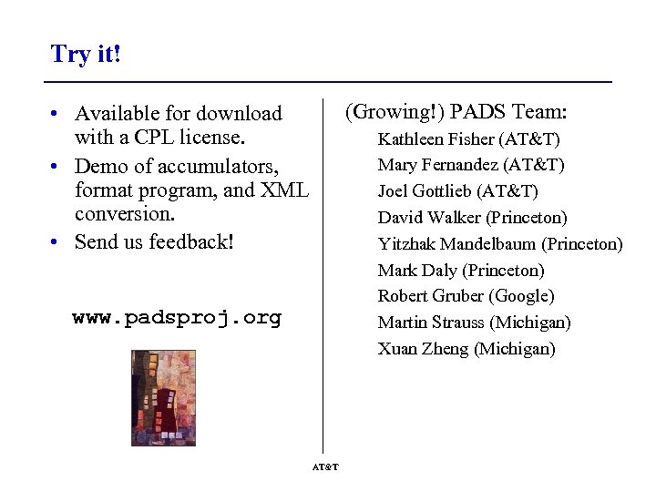 Try it! (Growing!) PADS Team: • Available for download with a CPL license. •