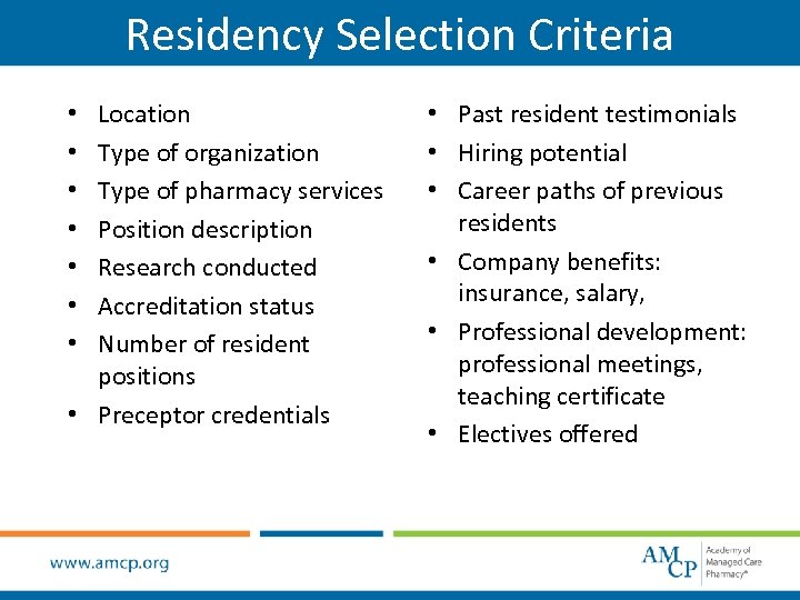 Residency Selection Criteria Location Type of organization Type of pharmacy services Position description Research
