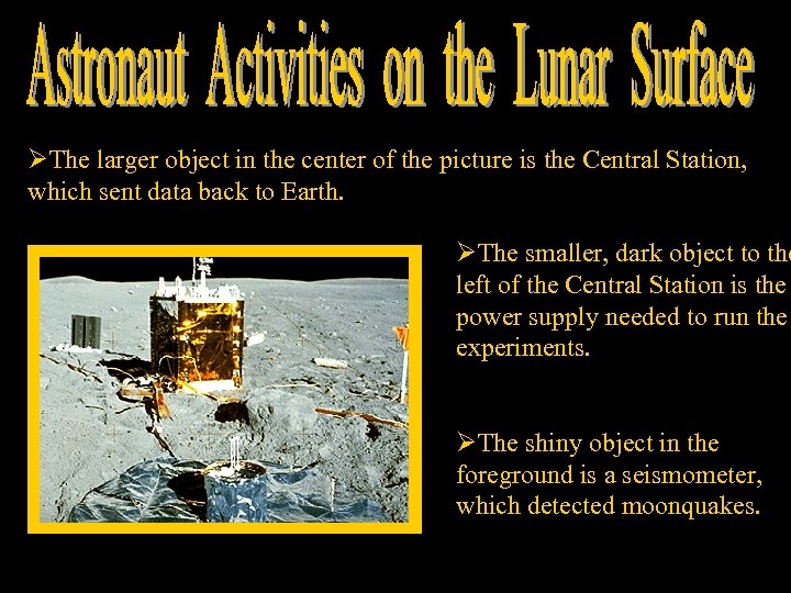 ØThe larger object in the center of the picture is the Central Station, which