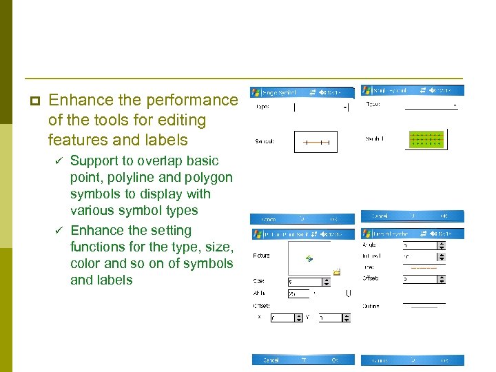 p Enhance the performance of the tools for editing features and labels ü ü