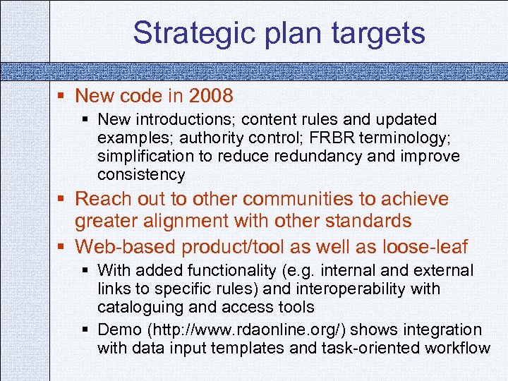 Strategic plan targets § New code in 2008 § New introductions; content rules and