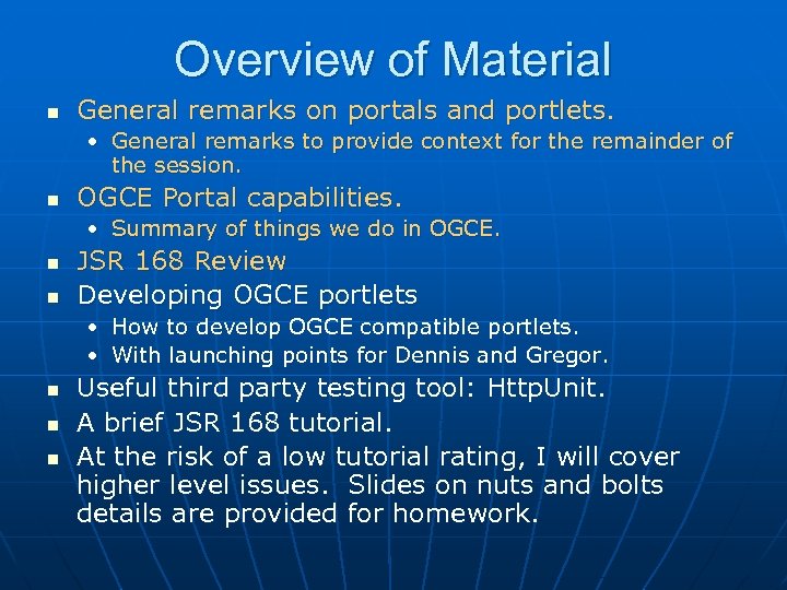 Overview of Material n General remarks on portals and portlets. • General remarks to