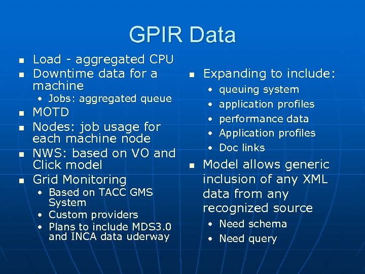GPIR Data n n Load - aggregated CPU Downtime data for a machine n