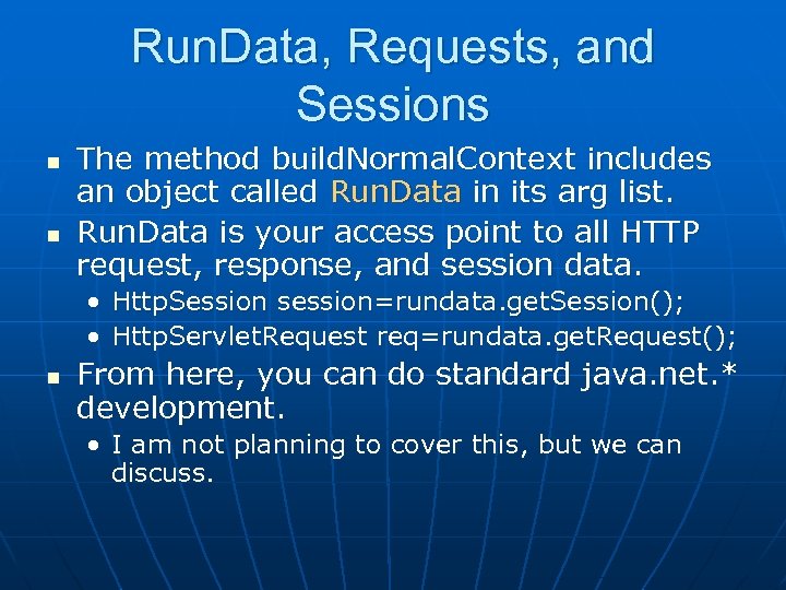 Run. Data, Requests, and Sessions n n The method build. Normal. Context includes an