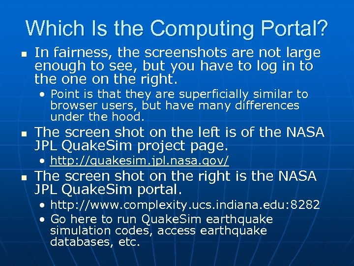 Which Is the Computing Portal? n In fairness, the screenshots are not large enough