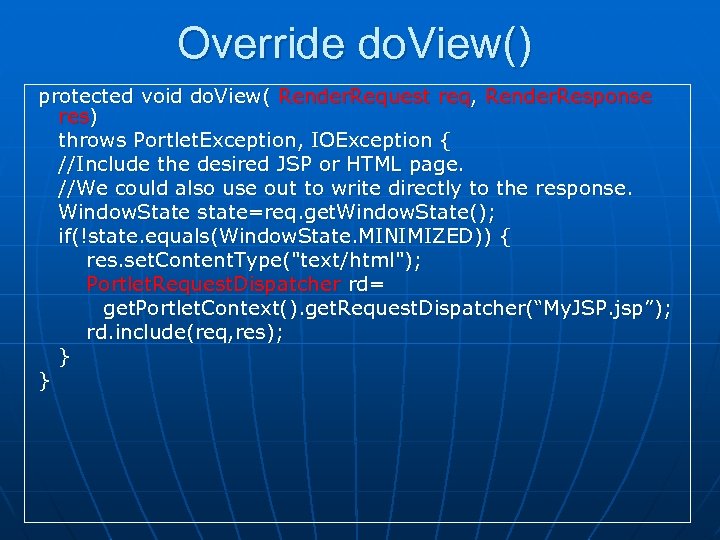 Override do. View() protected void do. View( Render. Request req, Render. Response res) throws