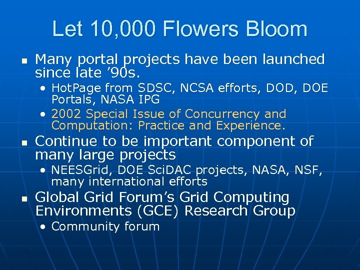 Let 10, 000 Flowers Bloom n Many portal projects have been launched since late