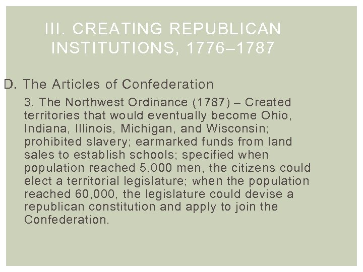 III. CREATING REPUBLICAN INSTITUTIONS, 1776– 1787 D. The Articles of Confederation 3. The Northwest