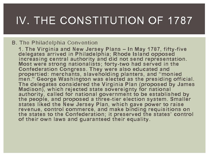 IV. THE CONSTITUTION OF 1787 B. The Philadelphia Convention 1. The Virginia and New