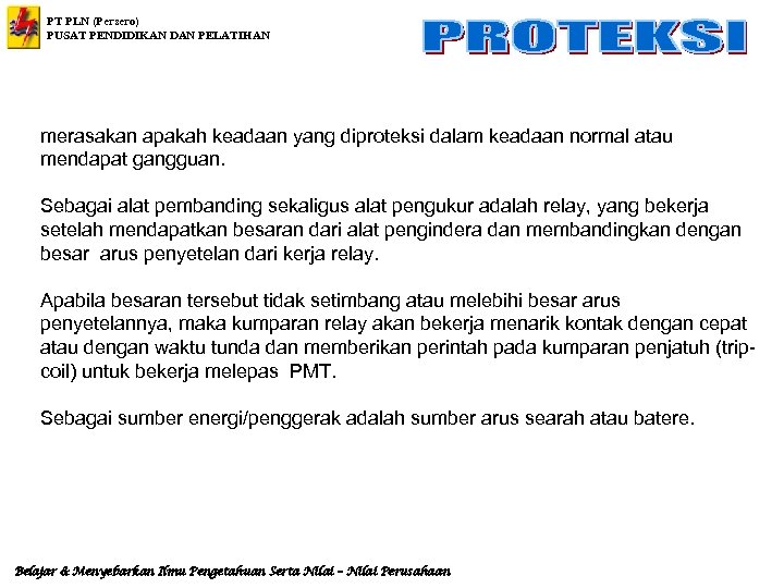 PT PLN (Persero) PUSAT PENDIDIKAN DAN PELATIHAN merasakan apakah keadaan yang diproteksi dalam keadaan