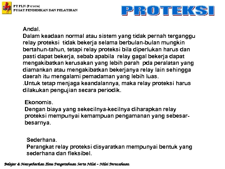 PT PLN (Persero) PUSAT PENDIDIKAN DAN PELATIHAN Andal. Dalam keadaan normal atau sistem yang