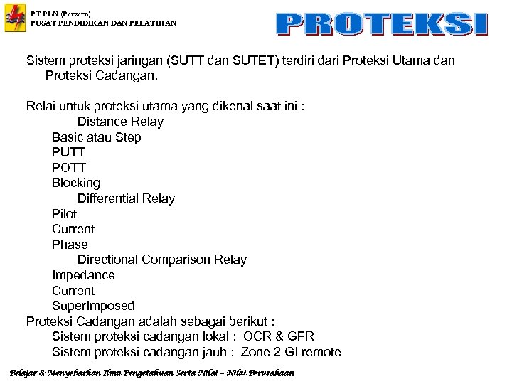 PT PLN (Persero) PUSAT PENDIDIKAN DAN PELATIHAN Sistem proteksi jaringan (SUTT dan SUTET) terdiri