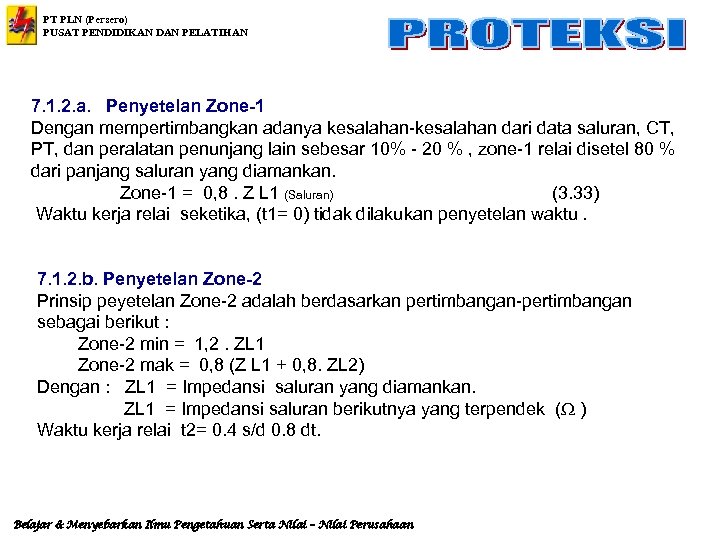 PT PLN (Persero) PUSAT PENDIDIKAN DAN PELATIHAN 7. 1. 2. a. Penyetelan Zone-1 Dengan