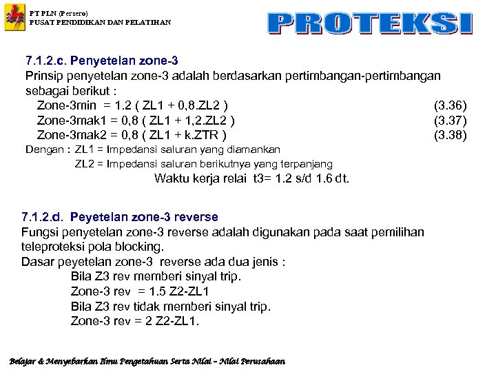 PT PLN (Persero) PUSAT PENDIDIKAN DAN PELATIHAN 7. 1. 2. c. Penyetelan zone-3 Prinsip