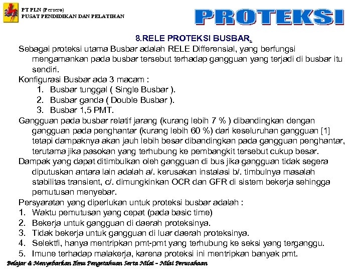 PT PLN (Persero) PUSAT PENDIDIKAN DAN PELATIHAN 8. RELE PROTEKSI BUSBAR. Sebagai proteksi utama