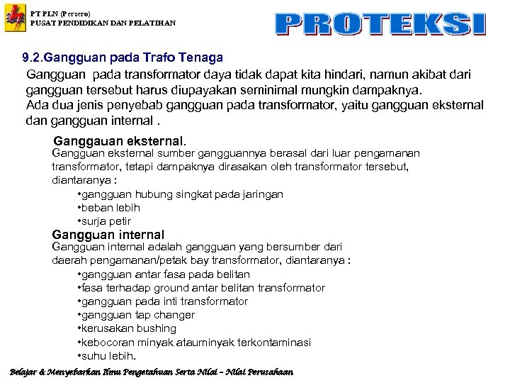 PT PLN (Persero) PUSAT PENDIDIKAN DAN PELATIHAN 9. 2. Gangguan pada Trafo Tenaga Gangguan