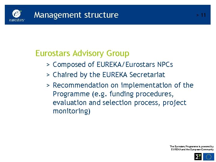 Management structure > 11 Eurostars Advisory Group > Composed of EUREKA/Eurostars NPCs > Chaired