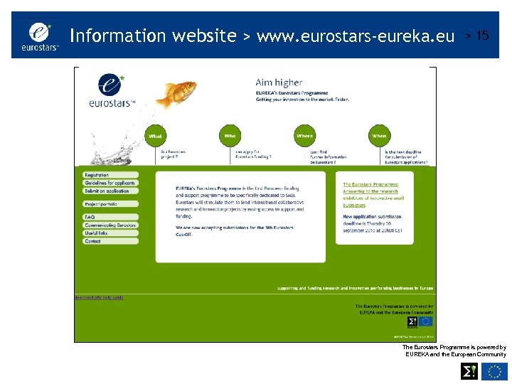 Information website > www. eurostars-eureka. eu > 15 The Eurostars Programme is powered by