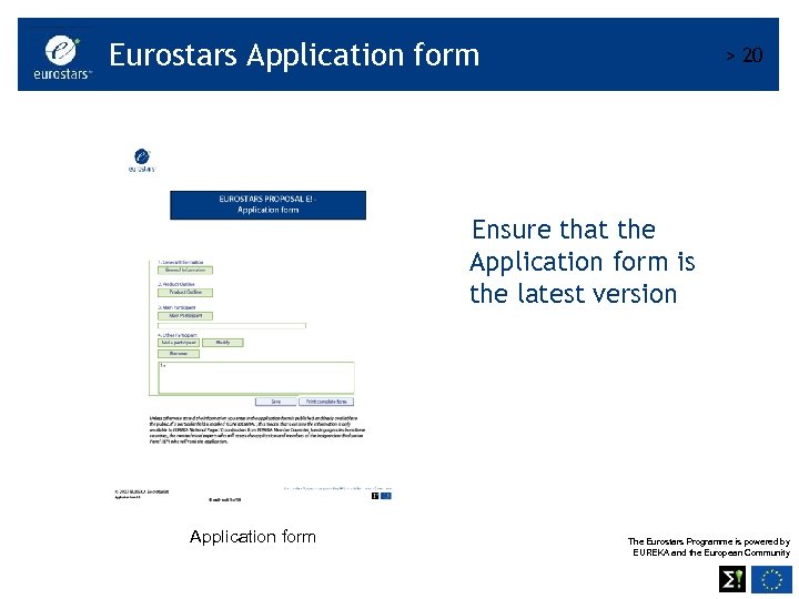 Eurostars Application form > 20 Ensure that the Application form is the latest version