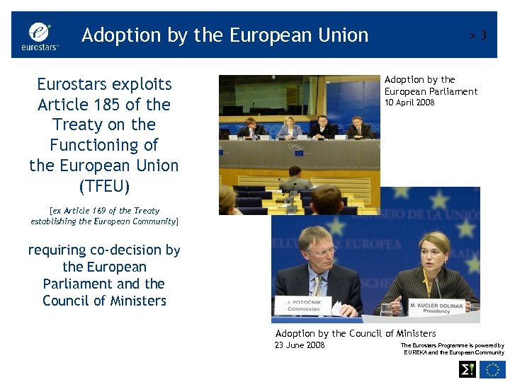 Adoption by the European Union >3 Adoption by the European Parliament Eurostars exploits Article