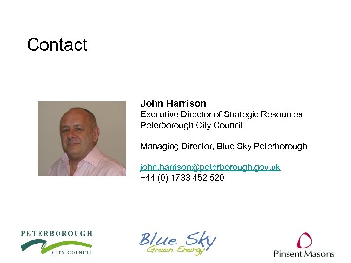 Contact John Harrison Executive Director of Strategic Resources Peterborough City Council Managing Director, Blue