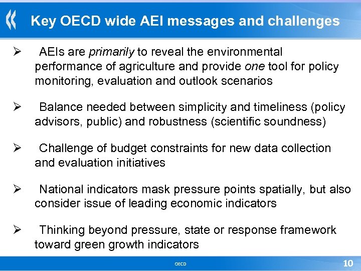 Key OECD wide AEI messages and challenges Ø AEIs are primarily to reveal the