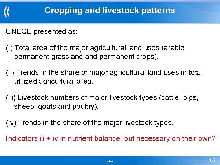 Cropping and livestock patterns UNECE presented as: (i) Total area of the major agricultural