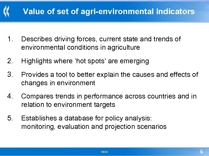 Value of set of agri-environmental indicators 1. Describes driving forces, current state and trends